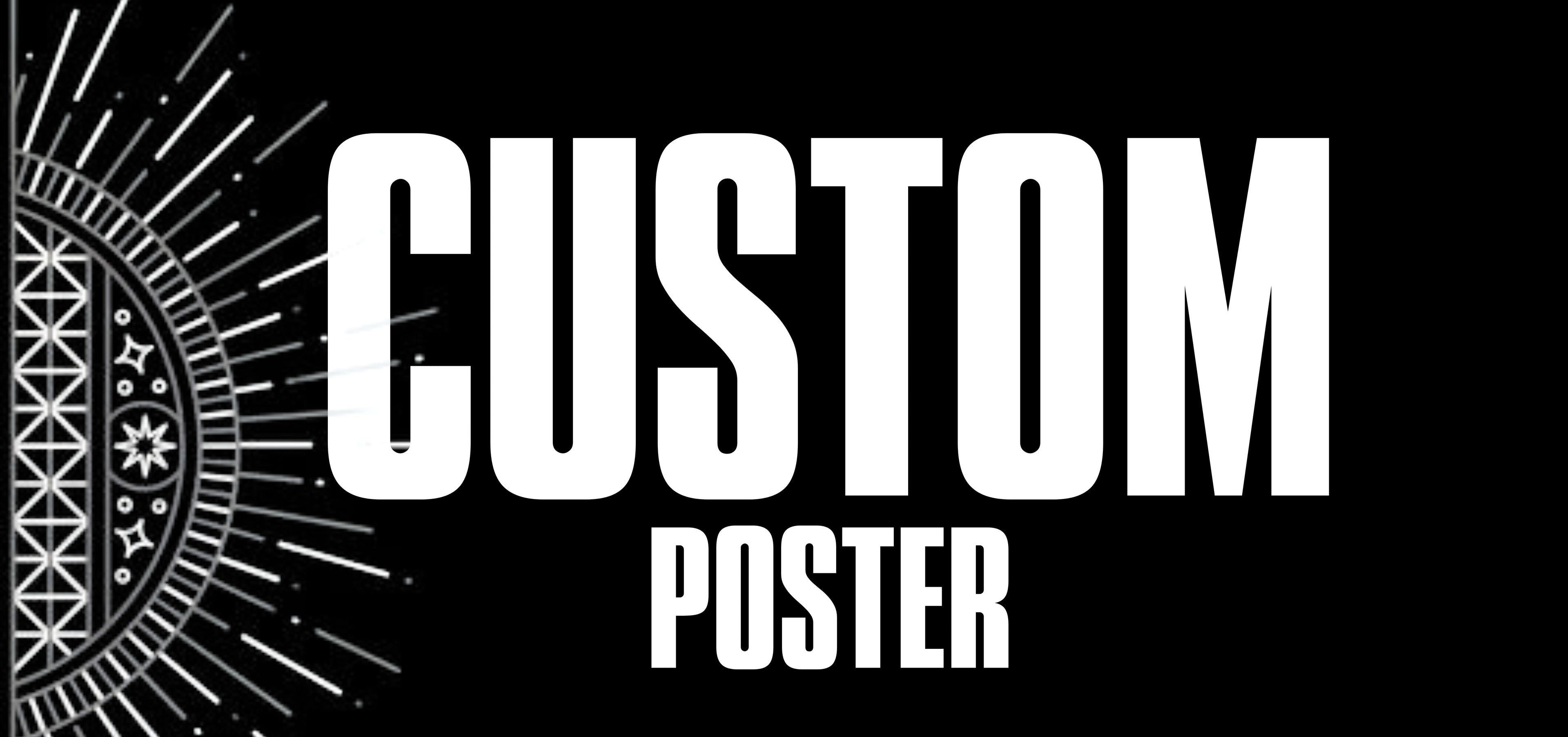 Custom Posters