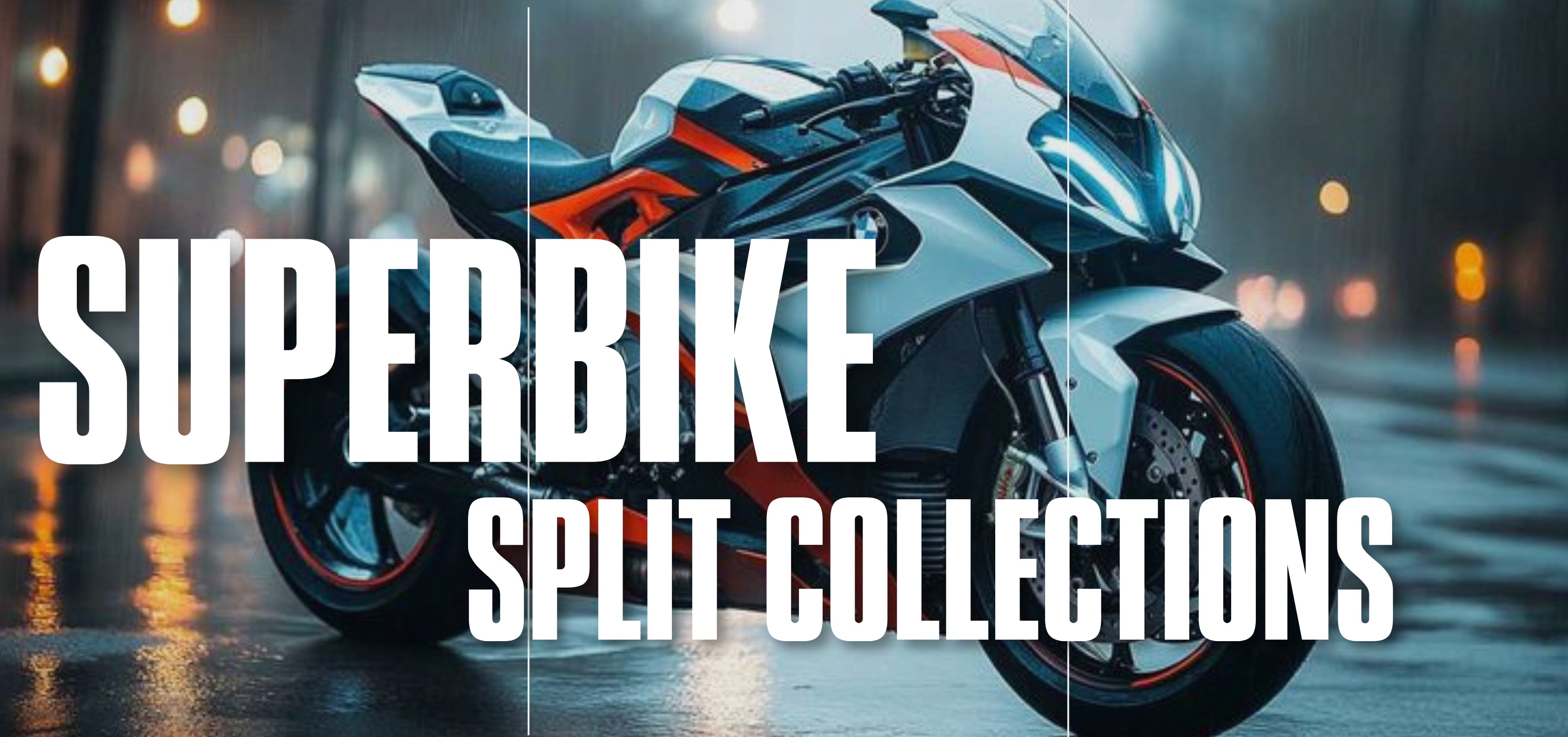 Superbike Split Collections ➜