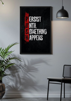 PUSH – Persist Until Something Happens – Hustle Mentality Poster